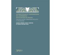 Apprentissage et transmission de l'expérience en situation de travail Dialogue entre formation d'adultes et ergonomie - Vanessa Rémery - Presses universitaires de Rouen et du Havre - broché - Essai