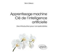 Apprentissage Machine e L'intelligence Artificielle - Une Introduction Pour Non-Spécialistes