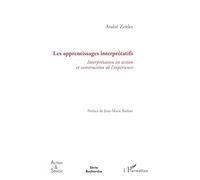 Apprentissages interprétatifs: Interprétation en action et construction de l'expérience