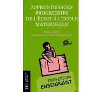 Apprentissages progressifs de l'écrit à l'école maternelle: PROG-INRP