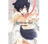Apprivoise-moi - Tome 02