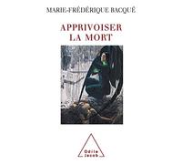 Apprivoiser la mort