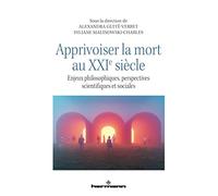 Syliane Malinowski-Charles – Apprivoiser la mort au XXIe siècle – Enjeux philosophiques – Broché