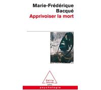 Apprivoiser la mort - Bacque - Odile Jacob - Poche - Essai