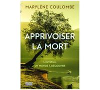 Apprivoiser La Mort - L'au-Delà, Un Monde À Découvrir
