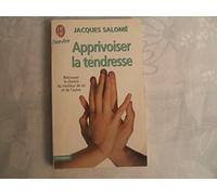 Apprivoiser la tendresse