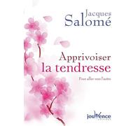 Apprivoiser la tendresse