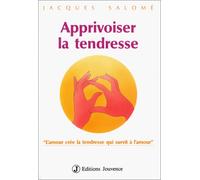 Apprivoiser la tendresse
