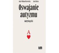 Apprivoiser l'autisme - Anita Widman-Drzewiecka, Jacek Gierus (Buch auf Polnisch)