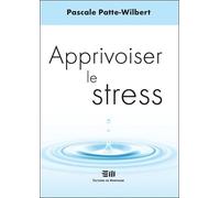 Apprivoiser Le Stress