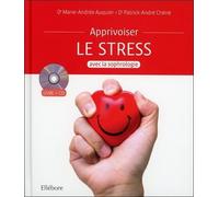 Apprivoiser le stress avec la sophrologie - Livre + CD