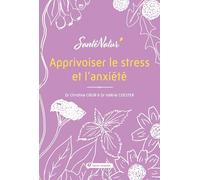 Apprivoiser le stress et l’anxiété