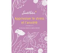 Apprivoiser le stress et l’anxiété - Sophie Bartczak - Terre Vivante - broché - Guide