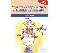 Apprivoiser l'hyperactivité et le déficit de l'attention