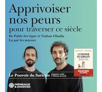 Apprivoiser Nos Peurs pour Traverser Ce Siecle-le Pouvoir du Suricate