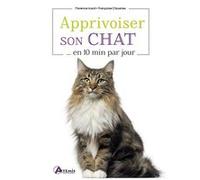Apprivoiser son chat en 10 min par jour Florence Icard (Auteur)