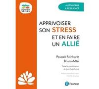 Apprivoiser Son Stress Et En Faire Un Allié
