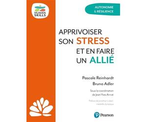 Apprivoiser son stress et en faire un allié - Bruno Adler - Pearson France - broché - Guide