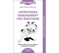 Apprivoisez sereinement vos émotions