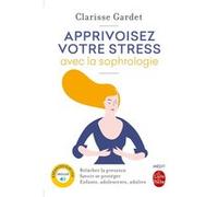 Apprivoisez votre stress avec la sophrologie