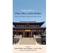 Approaches To Chan, S¿N, And Zen Studies