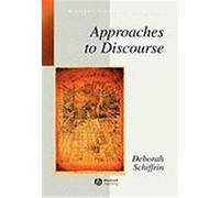 Approaches to Discourse, Blackwell Textbooks in Linguistics Series Deborah Schiffrin (Auteur)
