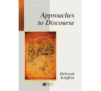 Approaches To Discourse: Language As Social Interaction