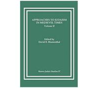 Approaches To Judaism In Medieval Times, Volume Ii