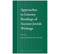 Approaches To Literary Readings Of Ancient Jewish Writings