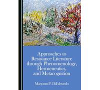 Approaches to Resistance Literature through Phenomenology, Hermeneutics, and Metacognition