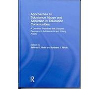 Approaches to Substance Abuse and Addiction in Education Communities