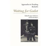 Approaches to Teaching Beckett's Waiting for Godot