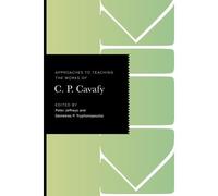 Approaches To Teaching The Works Of C. P. Cavafy