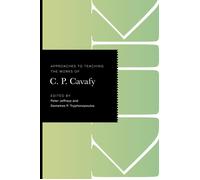 Approaches To Teaching The Works Of C. P. Cavafy