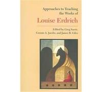 Approaches To Teaching The Works Of Louise Erdrich, Approaches to Teaching World Literature Series