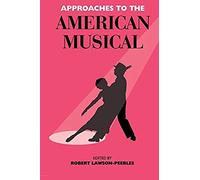 Approaches To The American Musical