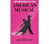 Approaches to the American Musical, Exeter Studies in American and Commonwealth Arts