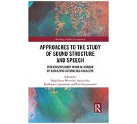 Approaches To The Study Of Sound Structure And Speech