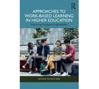 Approaches To Work-Based Learning In Higher Education