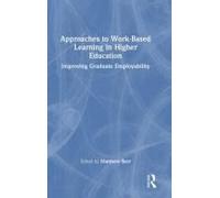 Approaches To Work-Based Learning In Higher Education