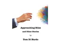 Approaching Bliss and Other Stories