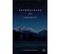 Approaching Infinity Michael Universityn Of Boulder Huemer, Usa (Auteur)
