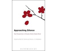 Approaching Silence: New Perspectives On Shusaku Endo's Classic Novel