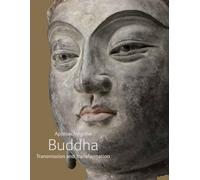 Approaching the Buddha: Transmission and Transformation