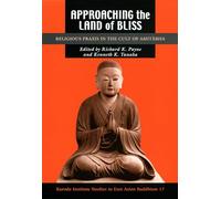 Approaching the Land of Bliss: Religious Praxis in the Cult of Amitabha