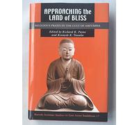 Approaching the Land of Bliss: Religious Praxis in the Cult of Amitabha