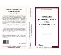 Approche anthropologique de la représentation Entre corps et signe - Jean-Olivier Majastre - L'harmattan - broché - Livre