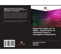 Approche Basée Sur La Qsar : Signification Et Utilisation Dans La Conception Moléculaire