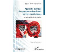 Approche clinique de quelques mécanismes pervers narcissiques – La face cachée de la relation