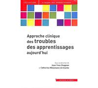 Approche clinique des troubles des apprentissages aujourd'hui